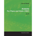 Andante by Gabriel Fauré for Piano and Violin (1897) Op.75