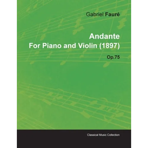 Andante by Gabriel Fauré for Piano and Violin (1897) Op.75