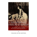 The History and Folklore of Vampires: The Stories and Legends Behind the Mythical Beings