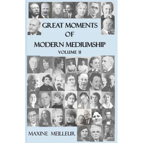 Great Moments of Modern Mediumship: volume II