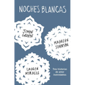 Noches Blancas: Tres Historias de Amor Inolvidables / Let It Snow