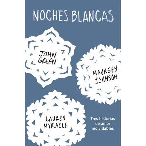 Noches Blancas: Tres Historias de Amor Inolvidables / Let It Snow