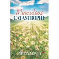 Miraculous Catastrophe