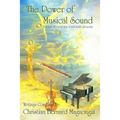 The Power of Musical Sound: How Music Affects Our State of Mind, Health and Society