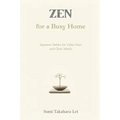 Zen for a Busy Home: Japanese Habits for Calm Days and Clear Minds
