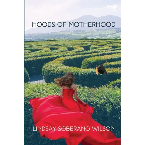 Hoods of Motherhood: A Collection of Poems
