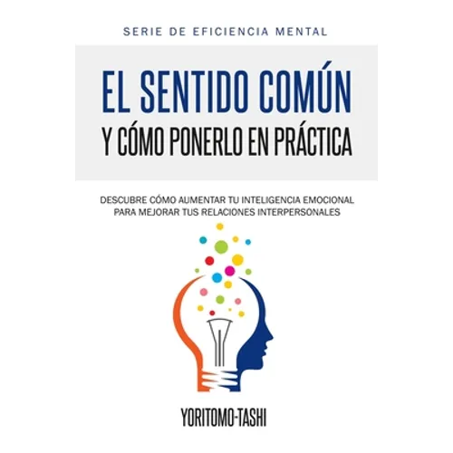 El Sentido Común y Cómo Ponerlo en Práctica