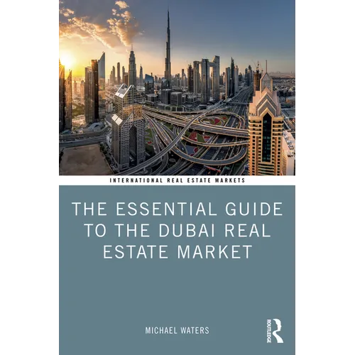 The Essential Guide to the Dubai Real Estate Market