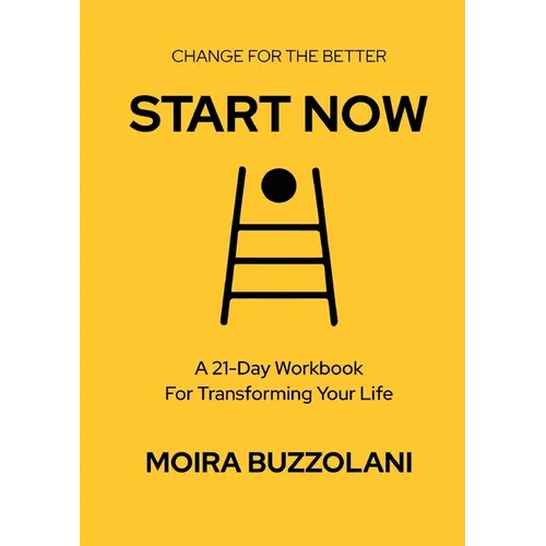 Start Now: Change for the better!