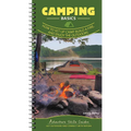 Camping Basics: How to Set Up Camp, Build a Fire, and Enjoy the Outdoors