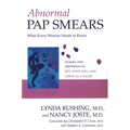 Abnormal Pap Smears: What Every Woman Needs to Know