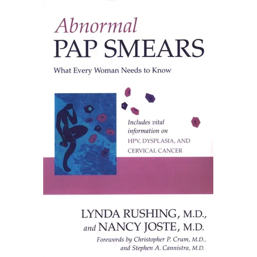 Abnormal Pap Smears: What Every Woman Needs to Know