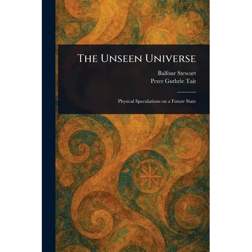 The Unseen Universe