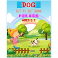 Dog Dot to Dot Book For Kids Ages 5-7: Connect the dot Activities for Learning