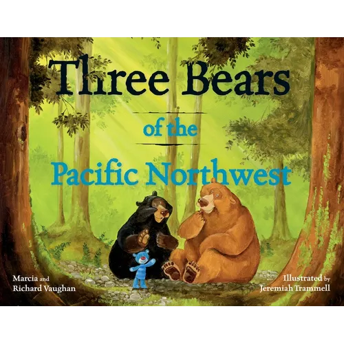 Three Bears of the Pacific Northwest: A Bear Book for Kids