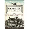 Durham Tales: The Morris Street Maple, the Plastic Cow, the Durham Day That Was & More