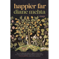Happier Far: Essays
