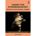 Theory for Ethnomusicology: Histories, Conversations, Insights