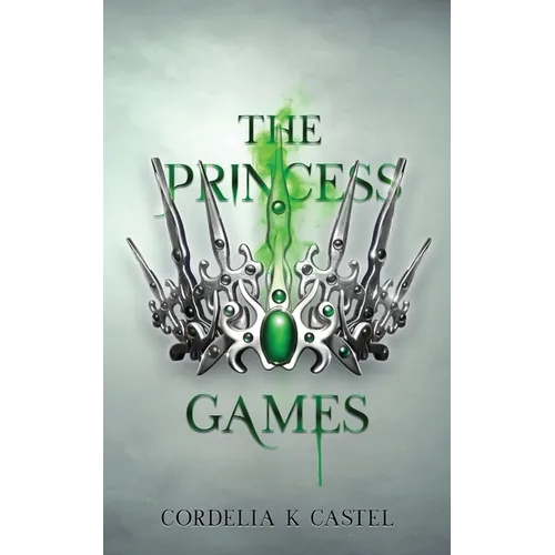 The Princess Games: A young adult dystopian romance