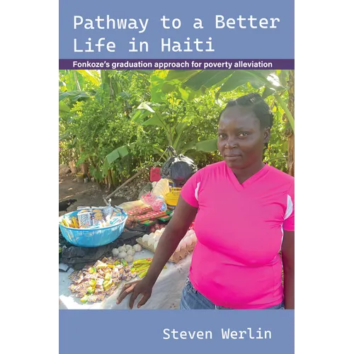 Pathway to a Better Life in Haiti: Fonkoze's Graduation Approach for Poverty Alleviation