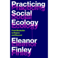 Practicing Social Ecology: From Bookchin to Rojava and Beyond