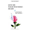 Give Me Your Wounded Heart