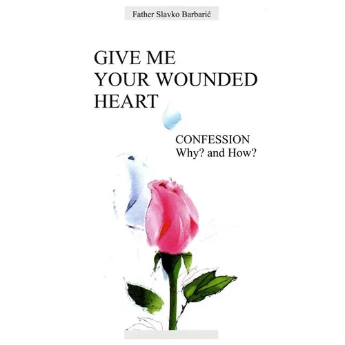 Give Me Your Wounded Heart