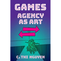 Games: Agency as Art