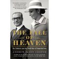 The Fall of Heaven: The Pahlavis and the Final Days of Imperial Iran