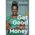 Get Good with Money: Ten Simple Steps to Becoming Financially Whole