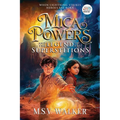 Mica Powers and the Legend of the Superstitions: When Lightning Strikes Heroes are born