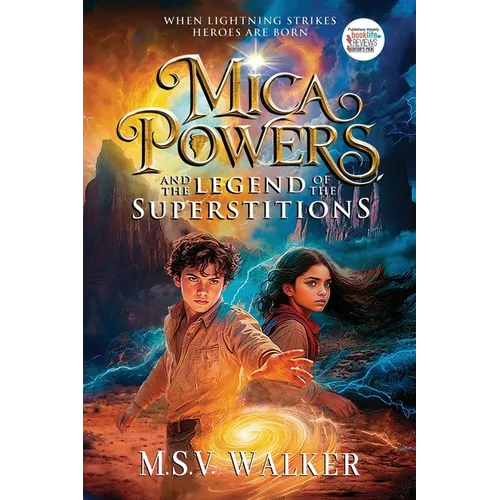 Mica Powers and the Legend of the Superstitions: When Lightning Strikes Heroes are born