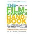 The Filmmaker's Handbook: A Comprehensive Guide for the Digital Age: Fifth Edition