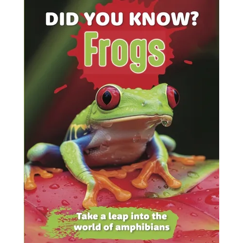 Did You Know? Frogs: Take a Leap Into the World of Amphibians
