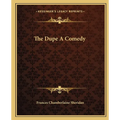 The Dupe A Comedy