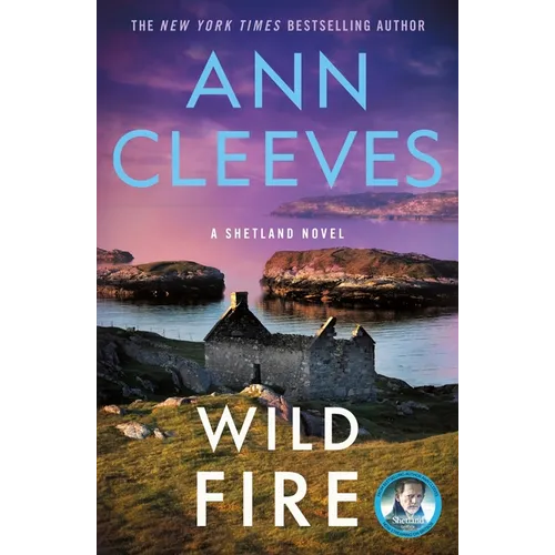 Wild Fire: A Shetland Island Mystery
