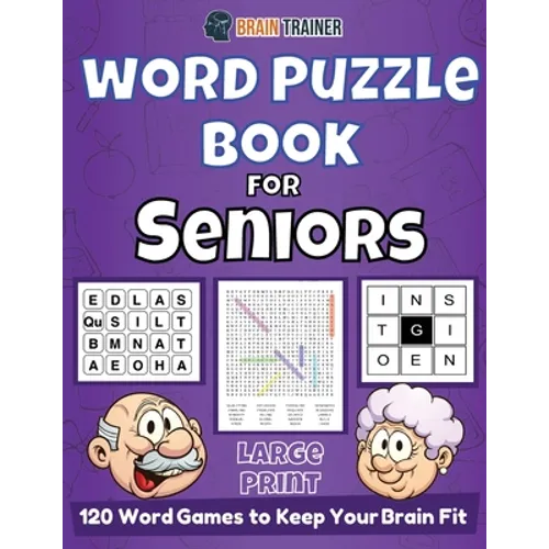 Word Puzzle Book For Seniors - 120 Word Games to Keep Your Brain Fit