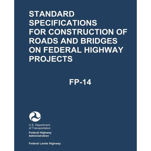Standard Specifications for Construction of Roads and Bridges on Federal Highway Projects (FP-14)