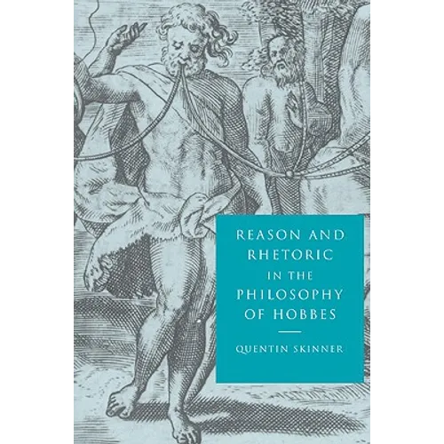 Reason and Rhetoric in the Philosophy of Hobbes