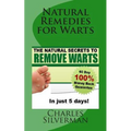 Natural Remedies for Warts: The Natural Secrets to Remove Warts in 5 Days!