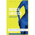 Drenaje Linfático: Manual para postoperatorio sin dolor