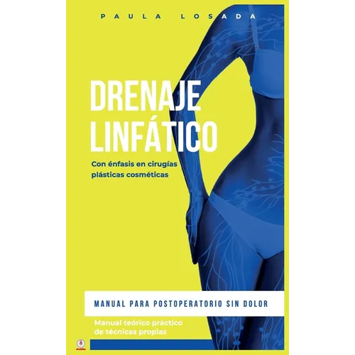 Drenaje Linfático: Manual para postoperatorio sin dolor