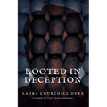 Rooted in Deception