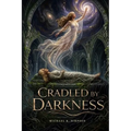 Cradled by Darkness