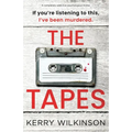 The Tapes: A completely addictive psychological thriller