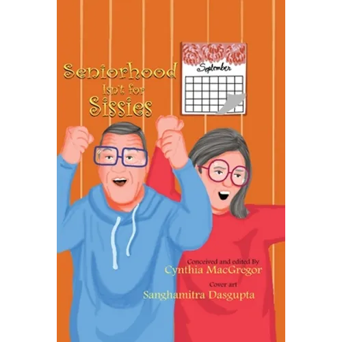 Seniorhood Isn't for Sissies