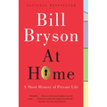 At Home: A Short History of Private Life