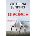 The Divorce: A gripping psychological thriller with a fantastic twist