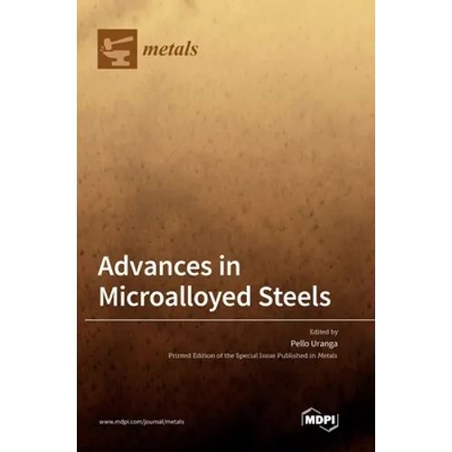 Advances in Microalloyed Steels