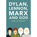 Dylan, Lennon, Marx and God